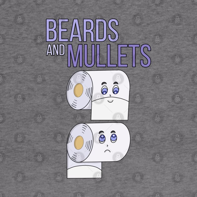 Beards and Mullets Toilet Paper Funny by DiegoCarvalho